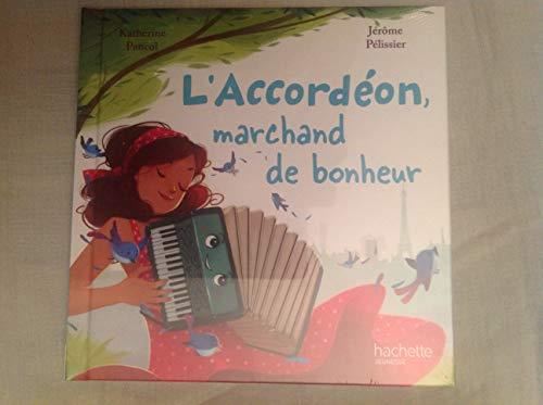 En avant la musique : L'accordéon, marchand de bonheur