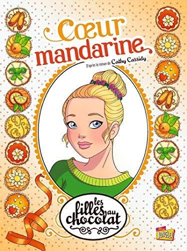 Filles au chocolat (Les) T.03 : Coeur mandarine